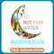 No Not Even Water Fasting Muslim Ramadan Kareem 33 .jpg