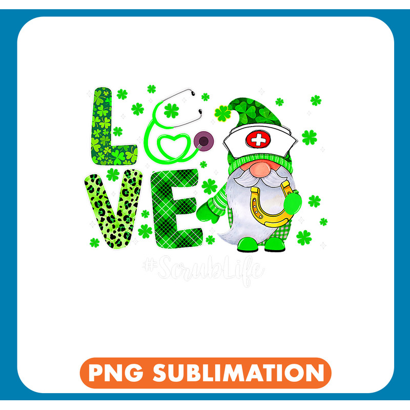 Nursing Love Scrub Life Gnome Nurse Funny St Patricks Day .jpg
