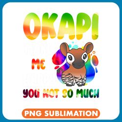 okapi i make me happy you not so much png