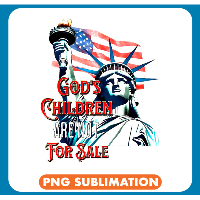 Patriotic Christian Eagle Gods Children Are Not For Sale 23 .jpg
