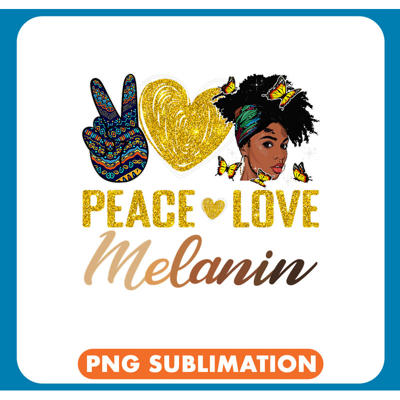 Peace Love Melanin BHM BLM Black History Pride Afro Women .jpg