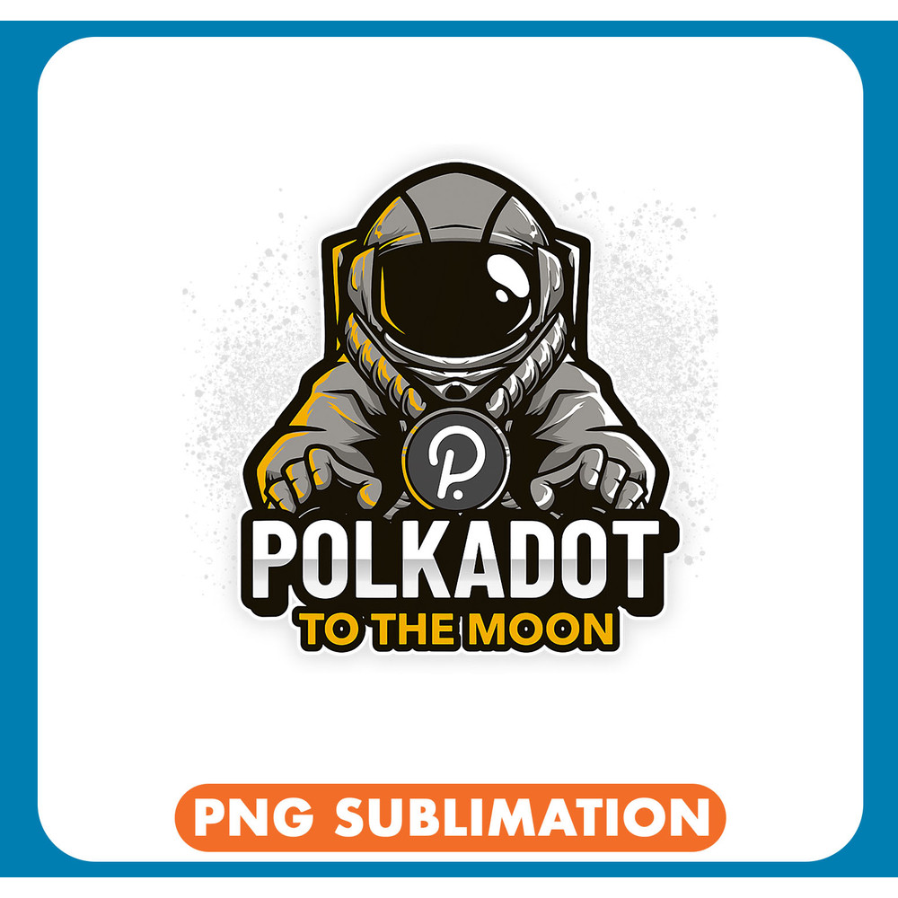 Polkadot to the Moon Cryptocurrency Astronaut .jpg
