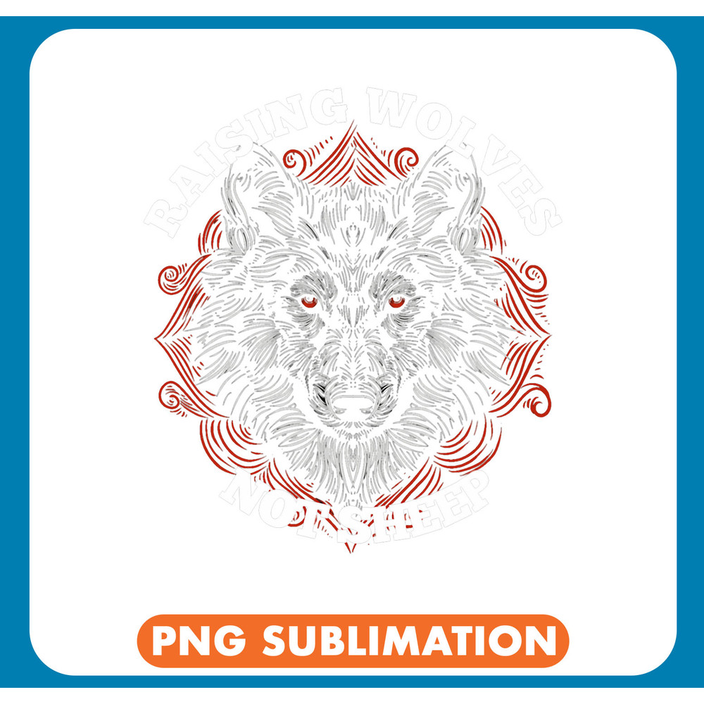 Raising Wolves Not Sheep Wolf .jpg