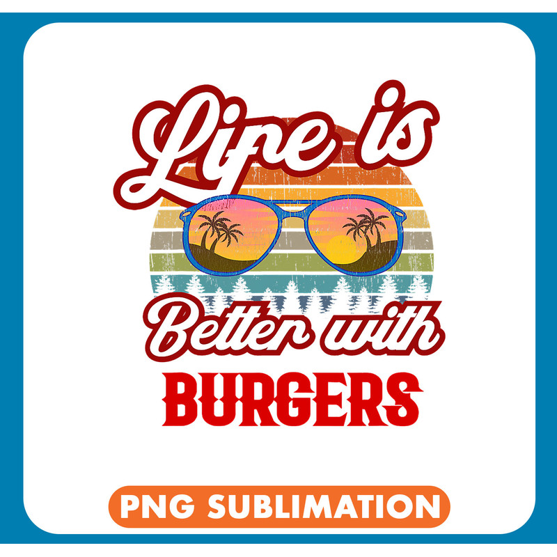 Retro Burgers Sunset. Life is Better With Burgers .jpg
