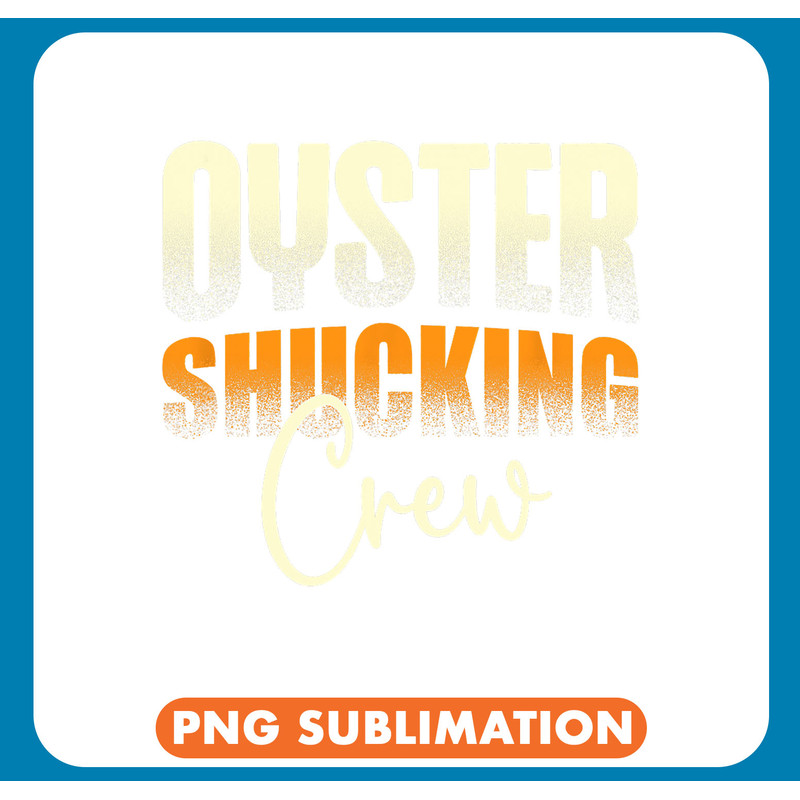 Seashells Oyster Shucking Crew Oyster Eater Seafood Lover .jpg