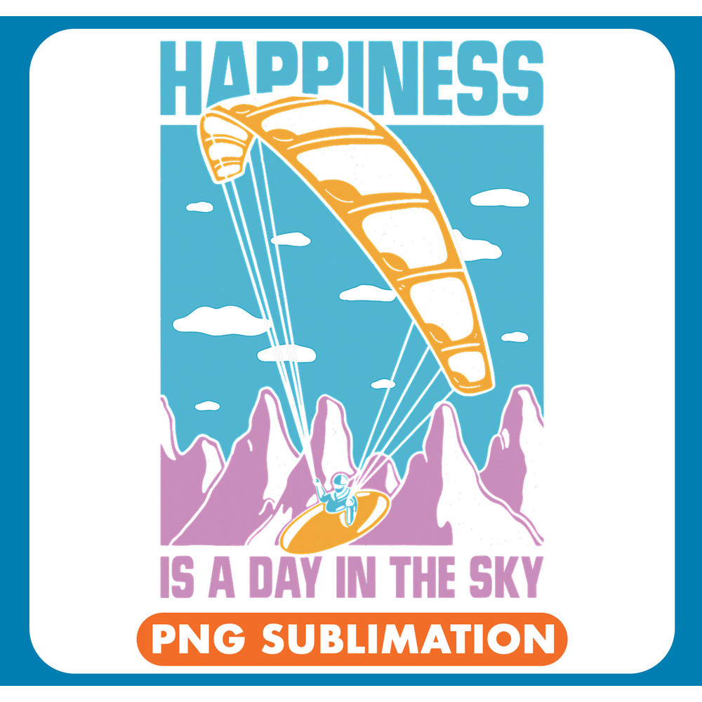 Skydiving Gift Happiness Is A Day In The Sky Paragliding Paraglider Skydive 2 .jpg