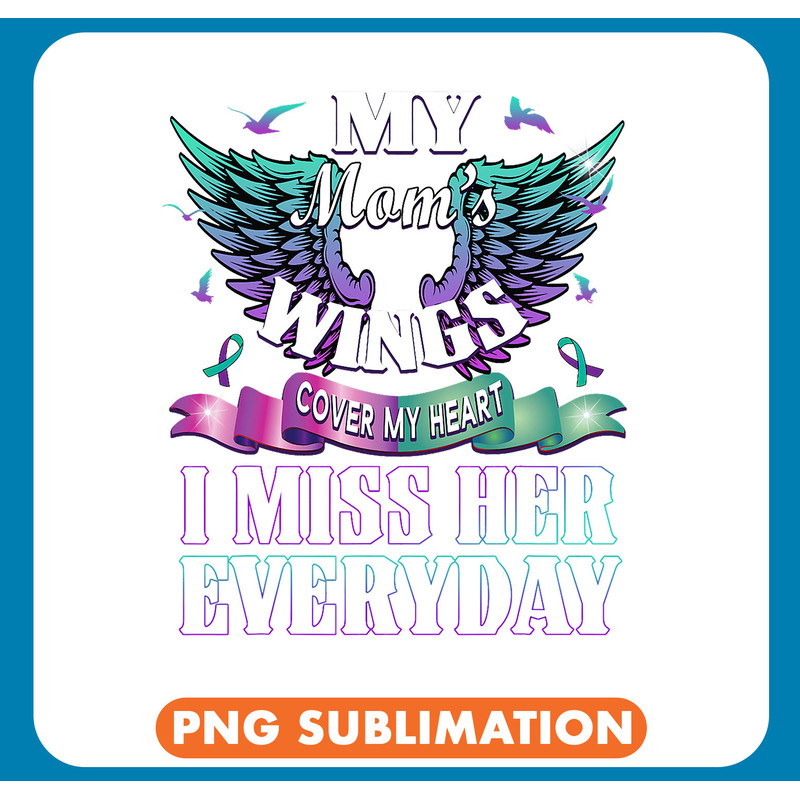 Suicide Prevention Awareness I Miss My Mom Everyday Gift .jpg