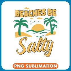 summer beaches be salty png