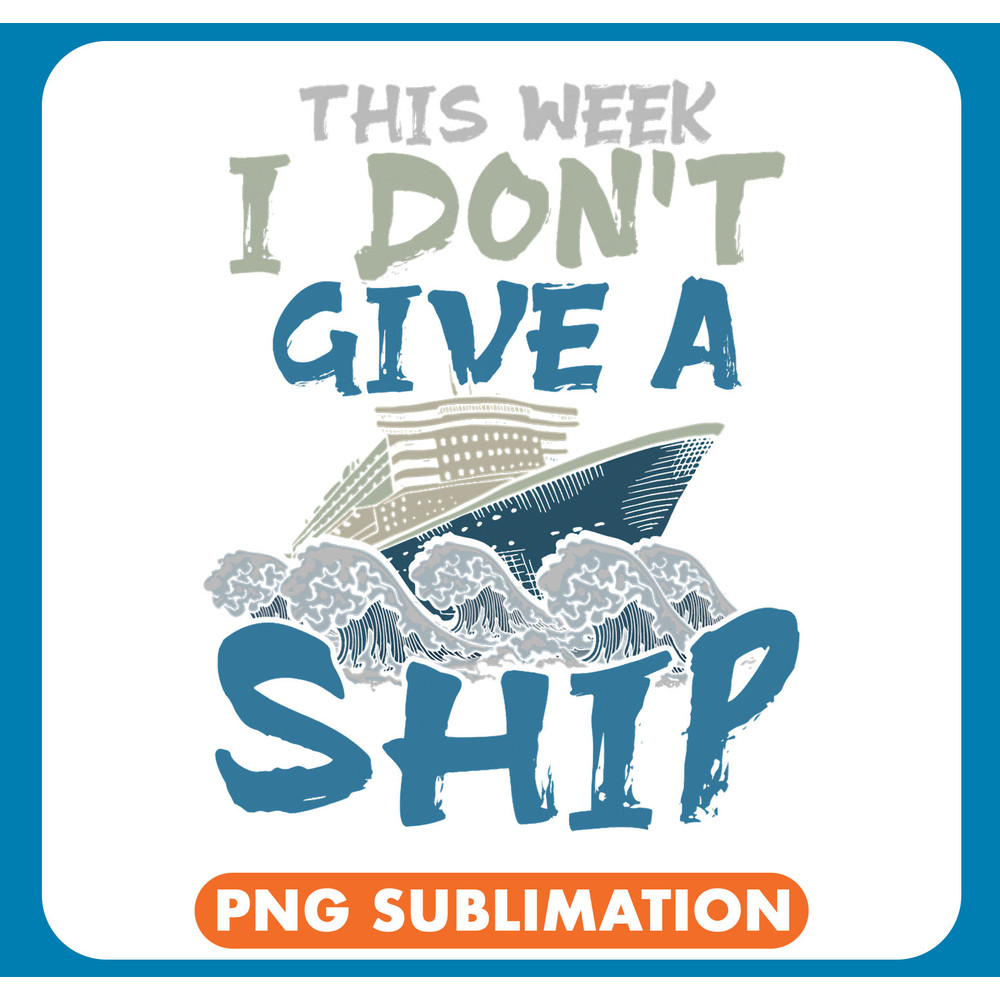 This Week I Dont Give A Ship Captain Anchor Sailor 2 .jpg