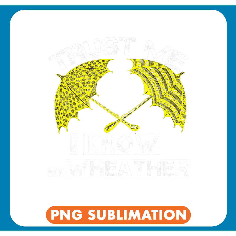 Trust Me I Know My Weather Meteorologist Storm Rain .jpg