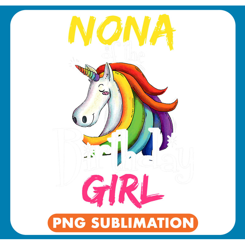 Unicorns Nona Of The Birthday Girl Cute Floral Unicorn Face Gift .jpg