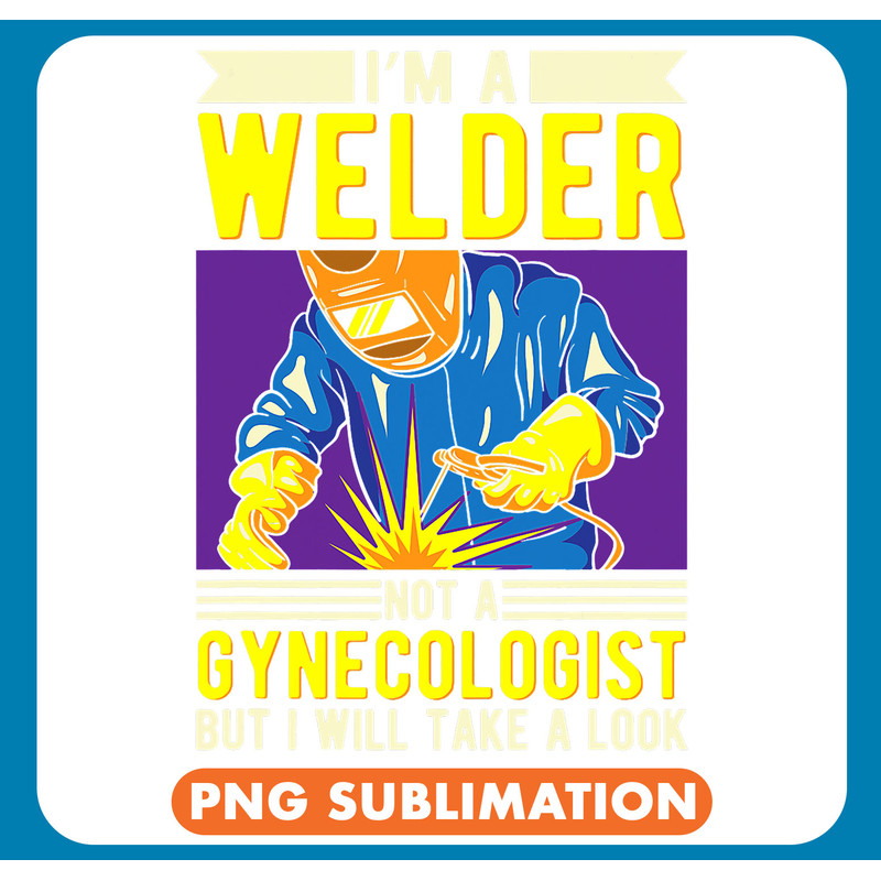 Welders Im A Welder Ironworker Ironsmith Welding .jpg