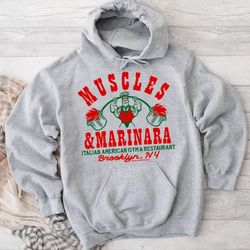Muscles Marinara Italian American Gym Restaurant Hoodie, hoodies for women, hoodies for men