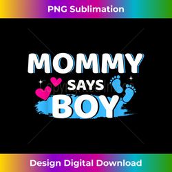 Gender reveal mommy says boy matching family baby party - Futuristic PNG Sublimation File - Customize with Flair