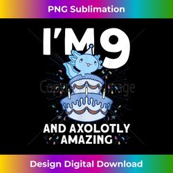 I'm 9 bday Axolotl party cute 9th Birthday Kids Axolotl - Classic Sublimation PNG File - Reimagine Your Sublimation Pieces