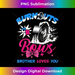 Burnouts or Bows Gender Reveal Baby Party Announce Brother - Vibrant Sublimation Digital Download - Elevate Your Style with Intricate Details