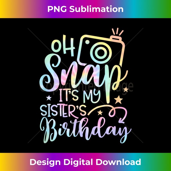 RF-20240109-8638_Kids Oh Snaps It's My Sister's Birthday Colorful Tie Dye 2123.jpg