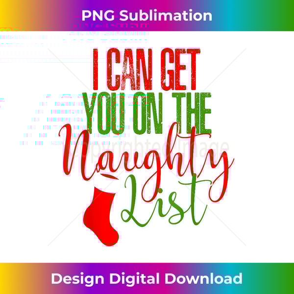 UA-20240109-4501_Funny Christmas I Can Get You On The Naughty List 1119.jpg