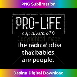 Pro Life Definition Vintage Baby Love Christian Conservative - Crafted Sublimation Digital Download - Immerse in Creativity with Every Design