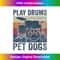 YE-20240109-4584_Funny Dog Lover and Drums Player - Pet Dogs Play Drum Set 1184.jpg