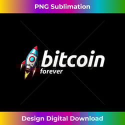 bitcoin forever, rocket, to the moon, symbol, logo, sign - sublimation-optimized png file - lively and captivating visuals