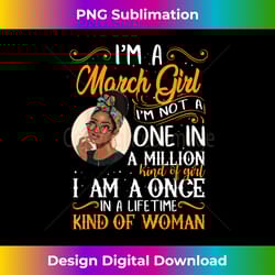 i'm a march girl black women pisces - sublimation-optimized png file - lively and captivating visuals