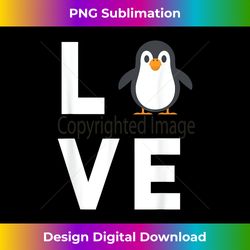 Cute I Love Penguins Bird Humor Funny Baby Penguin - Sleek Sublimation PNG Download - Challenge Creative Boundaries
