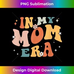 In My Mom Era Lover Groovy Retro Mom Mother's Day Birthday - Luxe Sublimation PNG Download - Pioneer New Aesthetic Frontiers