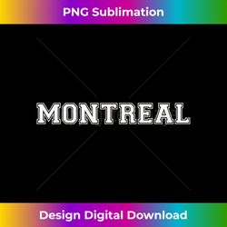 College University style Montreal Canada North Sport - Chic Sublimation Digital Download - Rapidly Innovate Your Artistic Vision