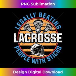 I Beat People With A Stick - Funny Lacrosse Player Lax - Urban Sublimation PNG Design - Challenge Creative Boundaries