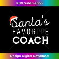 Coach Christmas Santa's Favorite Coach - Contemporary PNG Sublimation Design - Infuse Everyday with a Celebratory Spirit