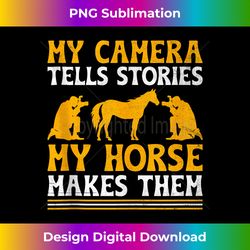 Horse Photography Horseback Riding Horses Hobby Photographer - Sublimation-Optimized PNG File - Chic, Bold, and Uncompromising