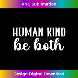 human kind be both t choose kind anti-bullying movement - bohemian sublimation digital download - elevate your style with intricate details