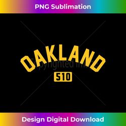 Oakland 510 Classic City - Futuristic PNG Sublimation File - Reimagine Your Sublimation Pieces
