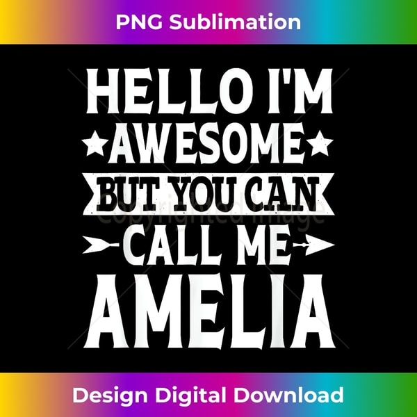 DJ-20240129-1043_Amelia - Hello I'm Awesome Call Me Amelia Girl Name Amelia 0084.jpg