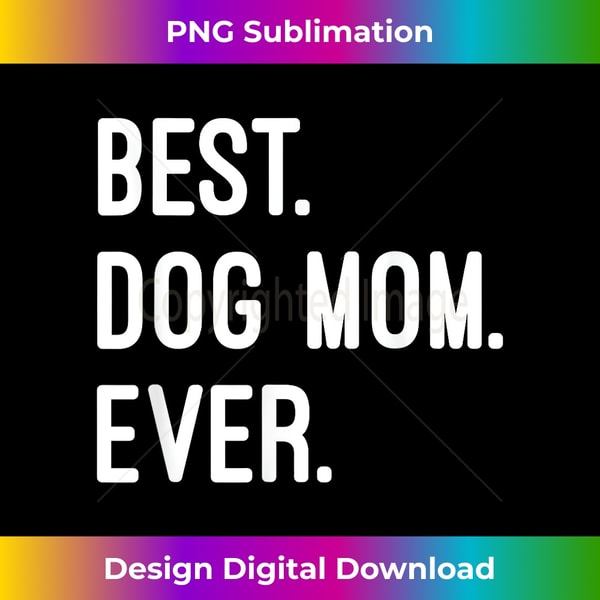 DJ-20240129-2049_Best Dog Mom Ever 0389.jpg