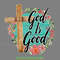 Jesus-Sublimation,-God-is-Good-Png-Sub-Digital-Download-Files-PNG140624CF195.png