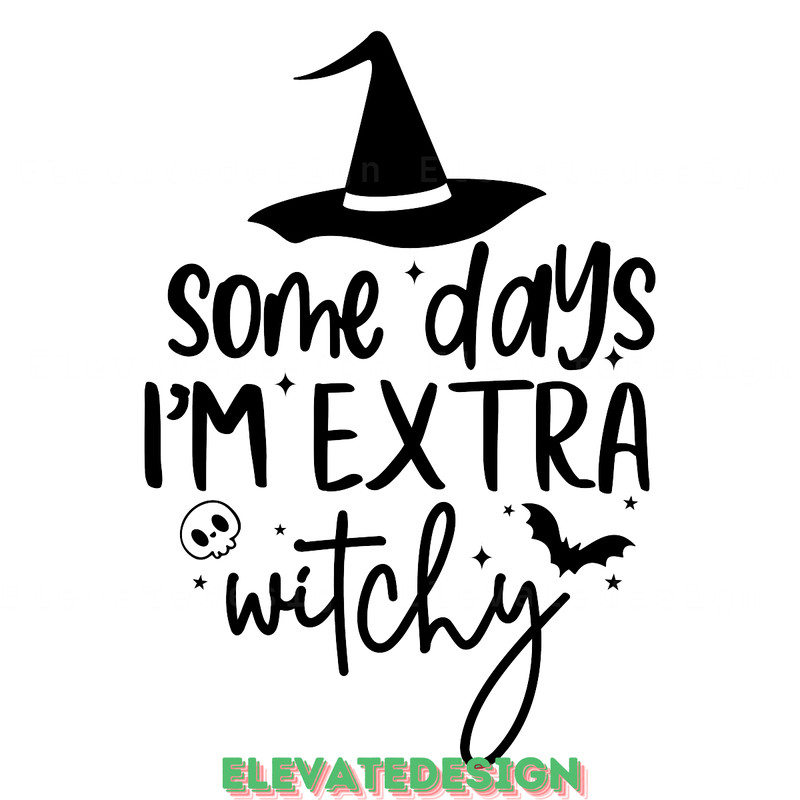 Some-Days-I'm-Extra-Witchy-Digital-Download-Files-SVG200624CF3149.png