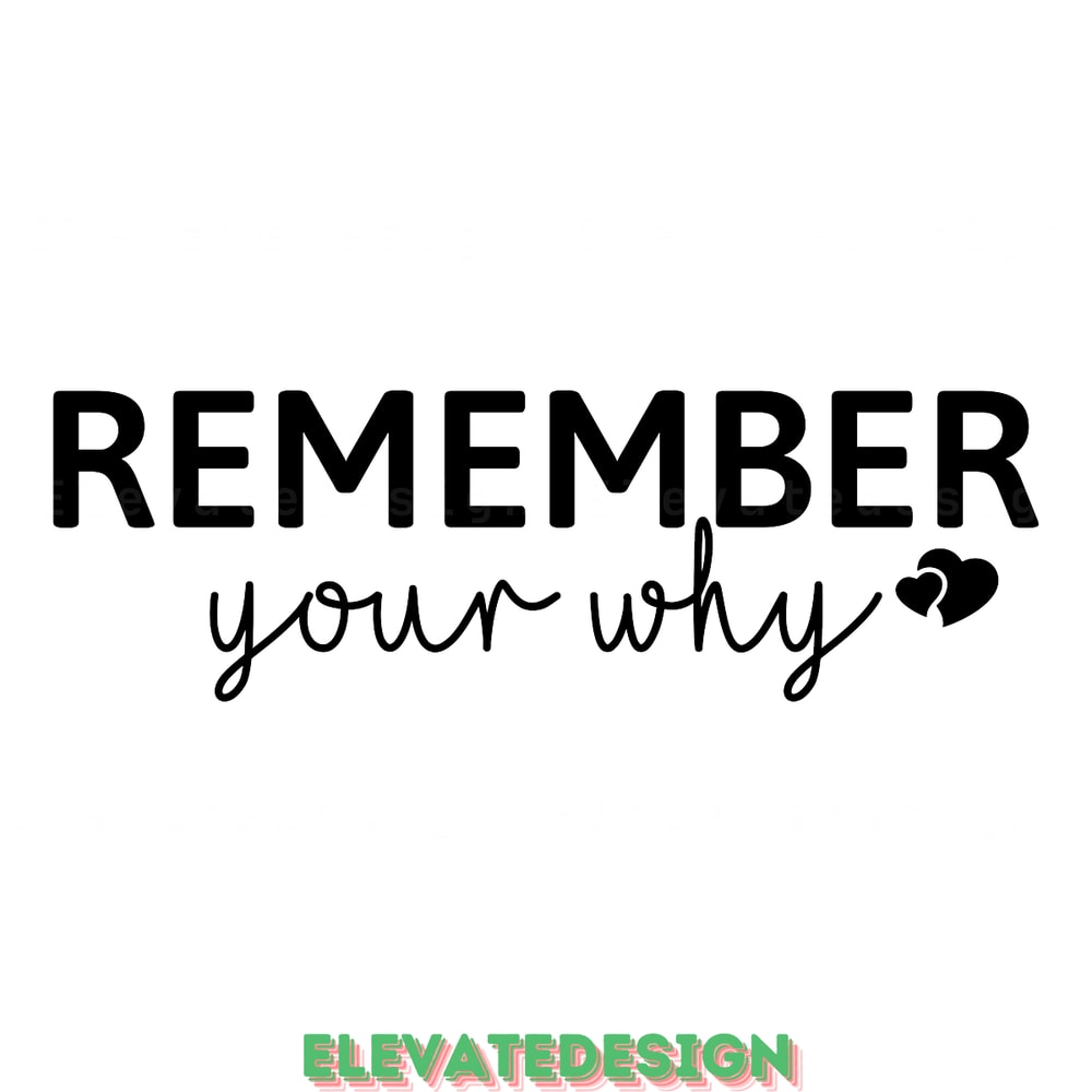 Remember-Your-Why-Digital-Download-Files-SVG200624CF3159.png