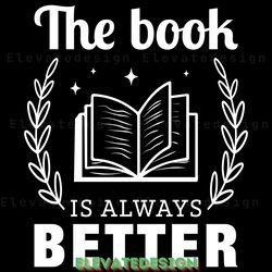 the book is always better svg design digital download files