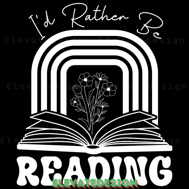 I'd-Rather-Be-Reading---Book-Lover-SVG-Digital-Download-SVG210624CF3722.png