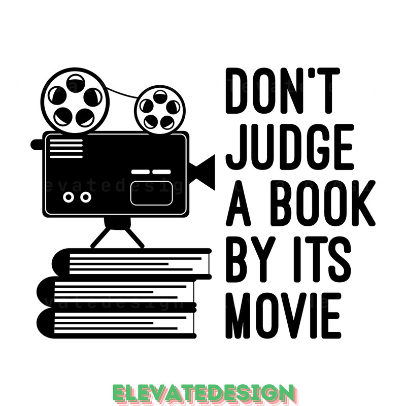 Don't-Judge-a-Book-by-Its-Movie-SVG-File-SVG210624CF3726.png