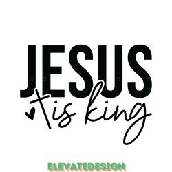 jesus is king, religious svg digital download files