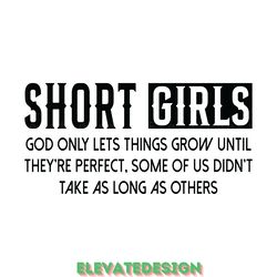 short girls god only lets, sarcastic svg