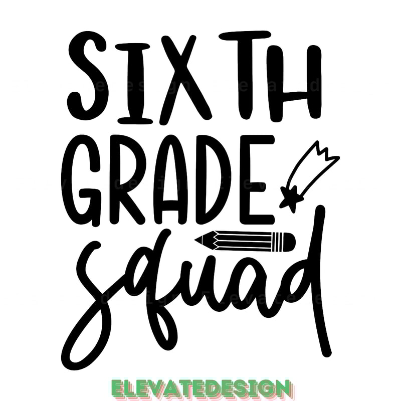 Sixth-Grade-Squad-Digital-Download-Files-SVG200624CF3119.png