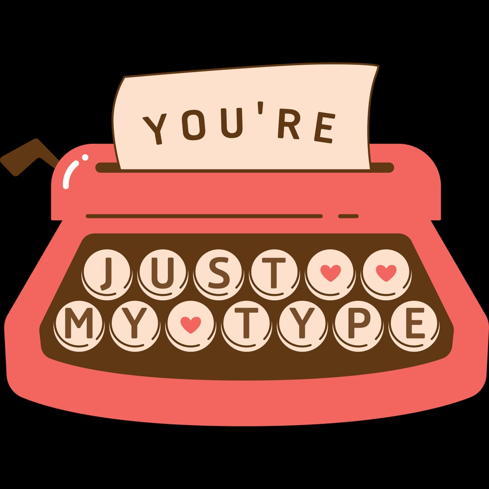 You're-Just-My-Type,-Valentine-PNG-Digital-Download-Files-PNG250624CF5867.png
