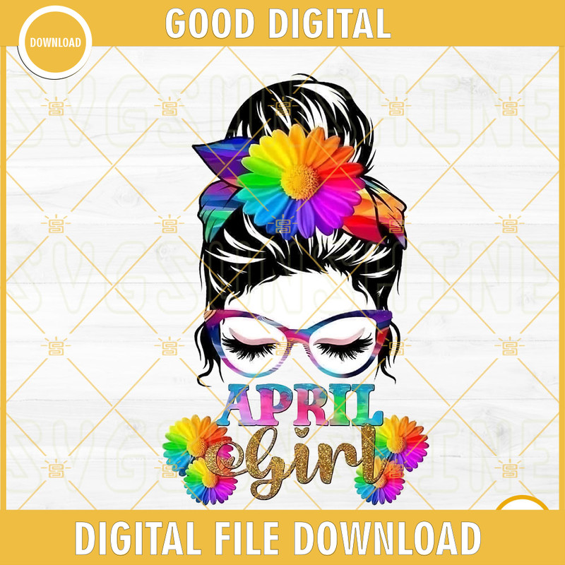 April Girl PNG, Messy Bun PNG, Mom Life PNG, April Birthday Girl PNG Sublimation.jpg