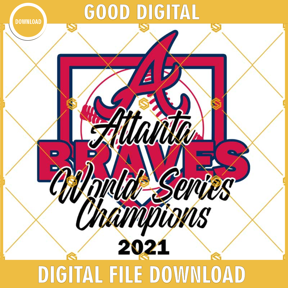 Atlanta Braves World Series Champion 2021 Svg, Atlanta Braves World Series 2021 Svg, Braves Svg, Atlanta Braves Svg.jpg