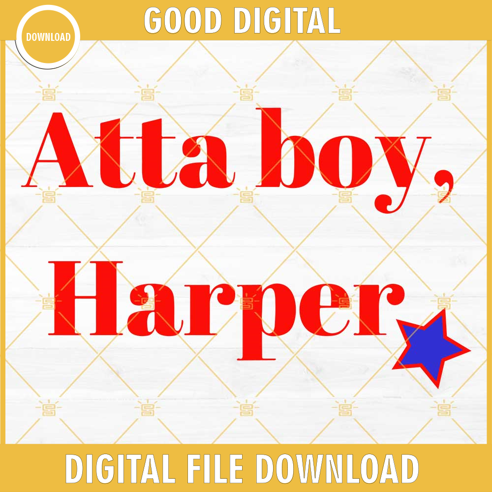 Atta Boy Harper SVG PNG Cut Files.jpg