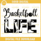 Basketball Life SVG DXF EPS PNG Cutting File for Cricut.jpg